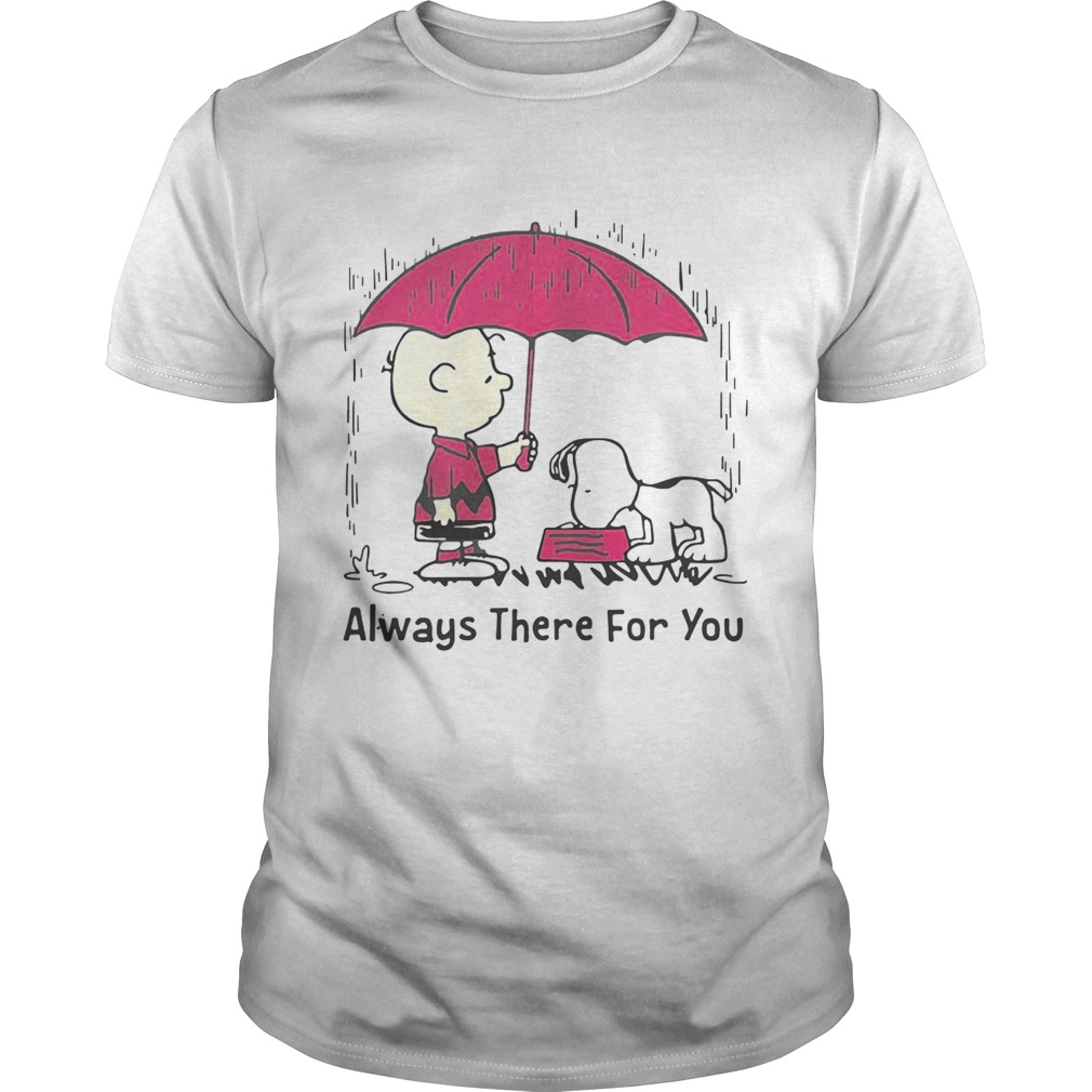 Snoopy and Charlie Brown always there for you shirt