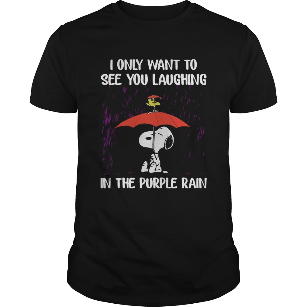 Snoopy – I Only Want To See You Laughing In The Purple Rain Shirt