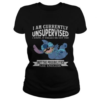 Stitch I Am Currently Unsupervised I Know It Freaks Me Out Too Ladies Tee