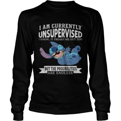 Stitch I Am Currently Unsupervised I Know It Freaks Me Out Too Longsleeve Tee
