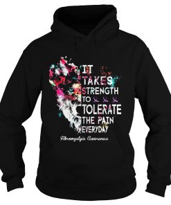 Strength To Tolerate The Pain Everyday Fibromyalgia Awareness Hoodie