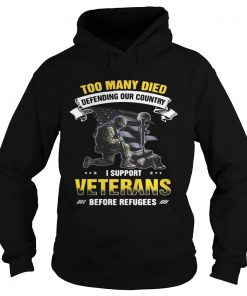 Too many died defending our country I support veterans before refugees Hoodie