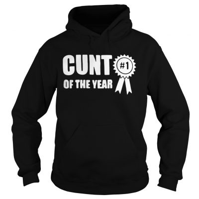 Top 1 Cunt of the year Hoodie