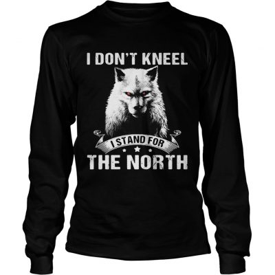Wolf I dont kneel I stand for the North Longsleeve Tee