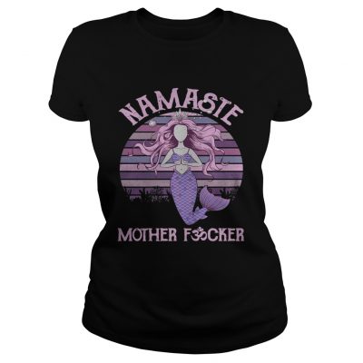 Yoga Mermaid namaste mother fucker Ladies tee