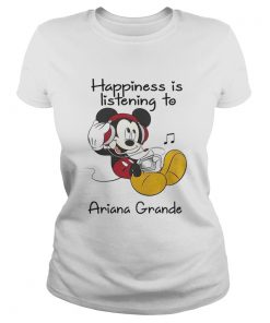 1560315683Happiness Is Listening To Ariana Grande Mickey T-Shirt Classic Ladies