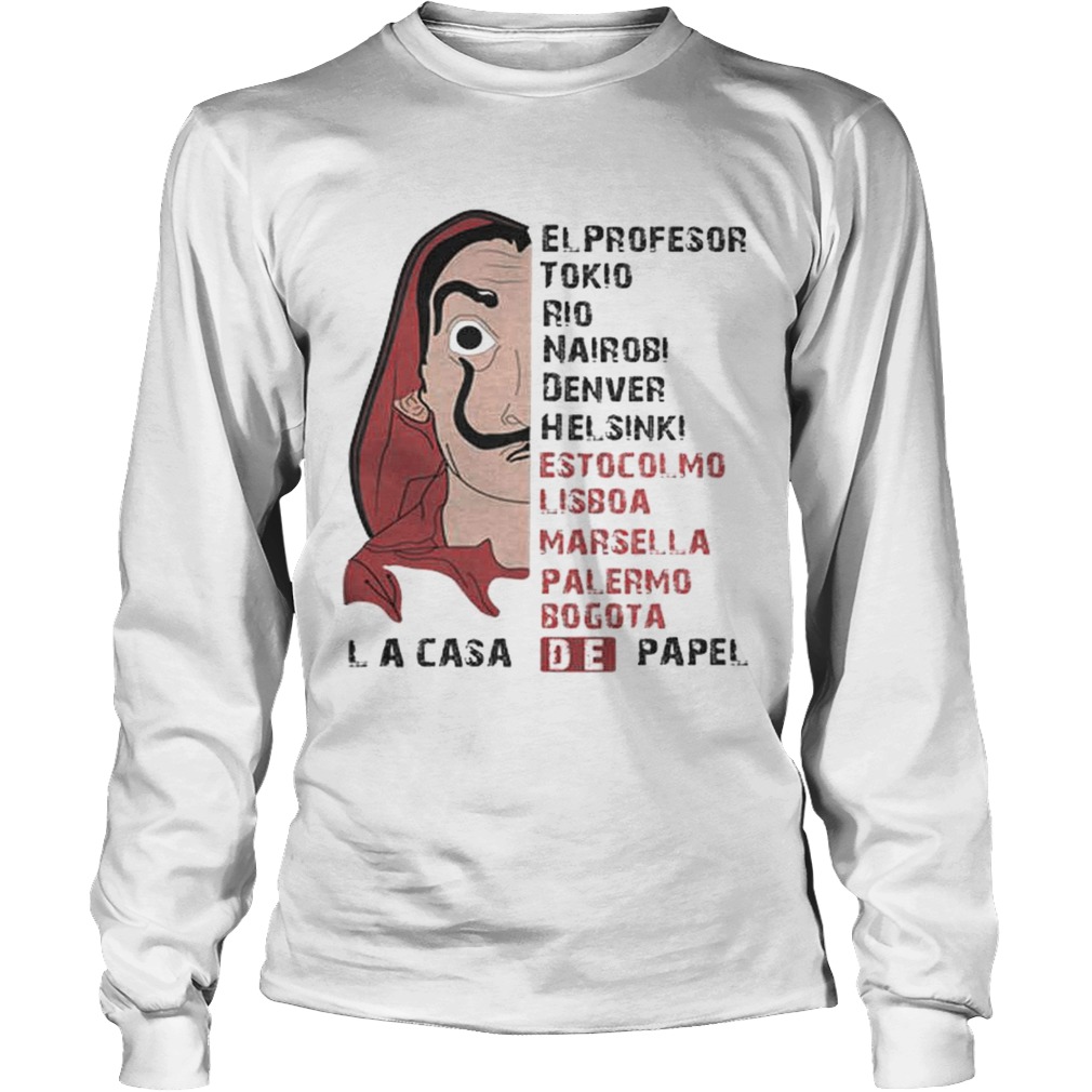 Bella Ciao Elprofesor Tokio Rio Nairobi Denver Helsinki Estocolmo Lisboa LongSleeve