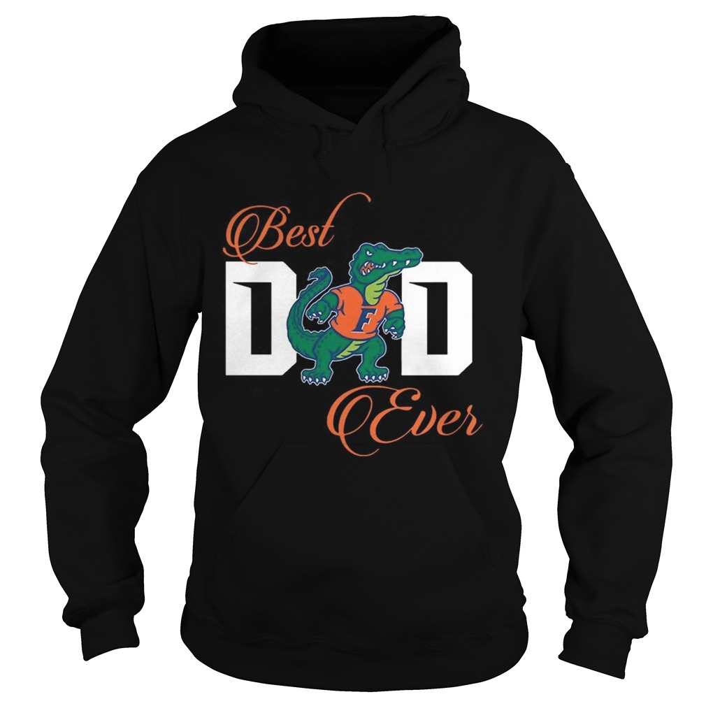 Best Florida Gators Dad Ever Football T Hoodie
