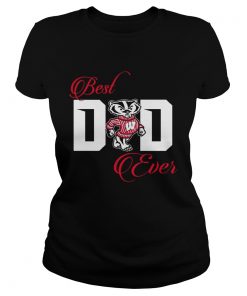 Best Wisconsin Badgers Dad Ever Football T Classic Ladies