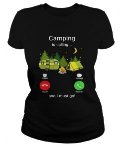 Camping is calling and I must go  Classic Ladies