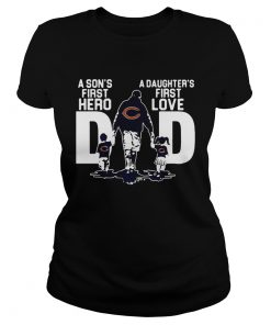 Chicago Bears Dad a sons first hero a daughters firstlove  Classic Ladies