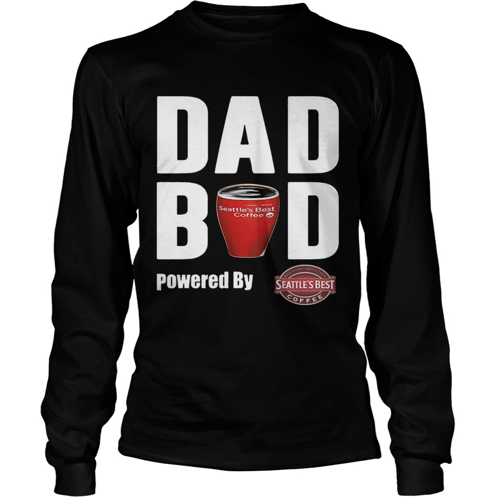 Dad Bod Powered by Seattles Best LongSleeve