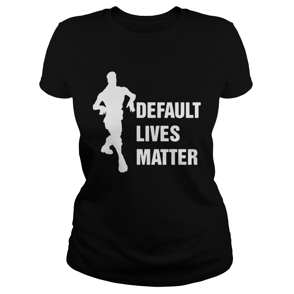 Default Lives Matter Fortnight Classic Ladies