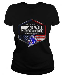Donald Trump Border wall construction co the wall just got 10 feet taller  Classic Ladies