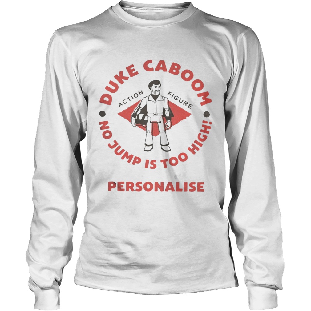Duke Caboom no jump is too high personalise LongSleeve