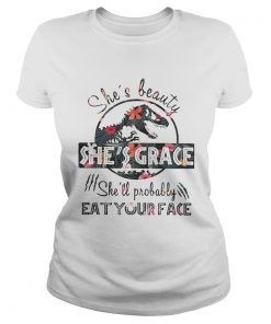 Floral Jurassic shes beauty shes grace shell probably eat your face  Classic Ladies