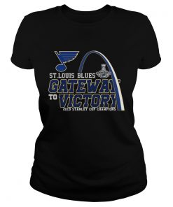 Gate Way To Victory St Louis Blues 2019 Stanley Cup Champions TShirt Classic Ladies