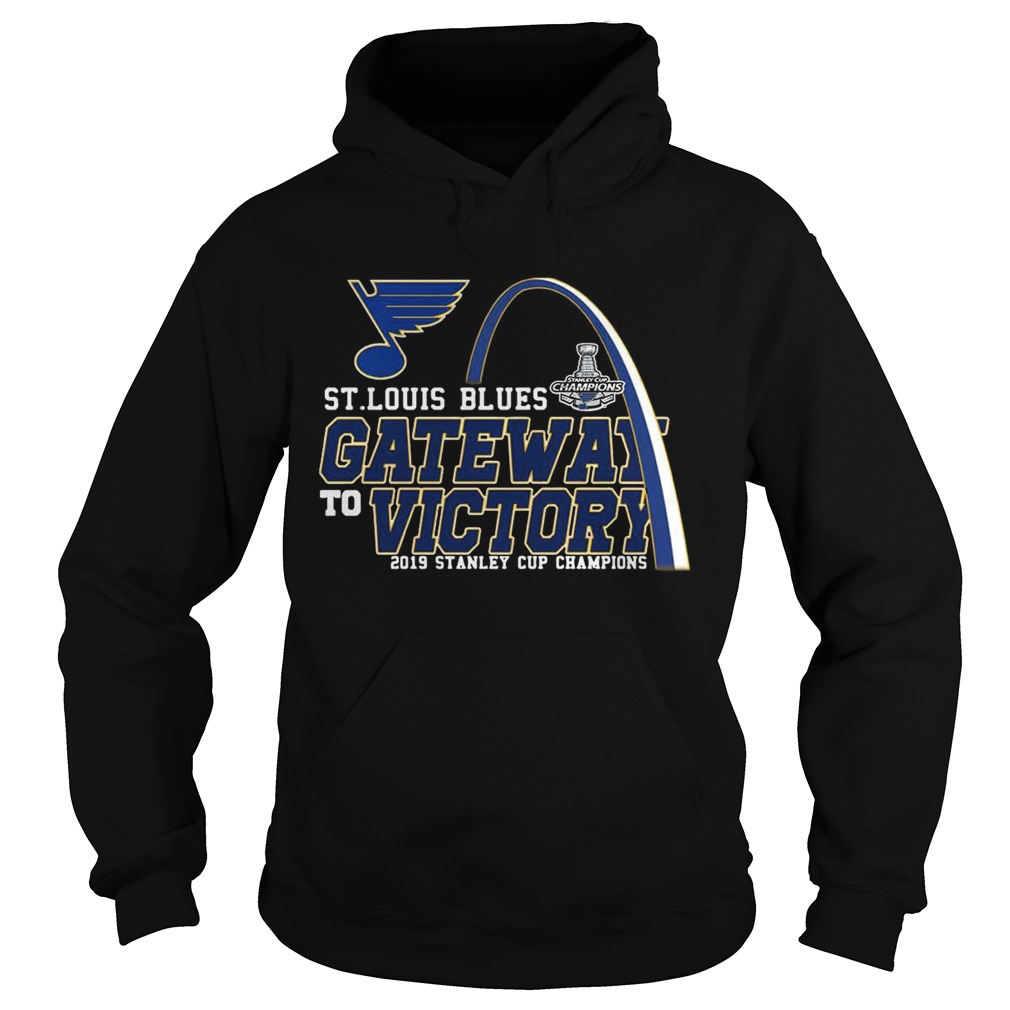Gate Way To Victory St Louis Blues 2019 Stanley Cup Champions TShirt Hoodie