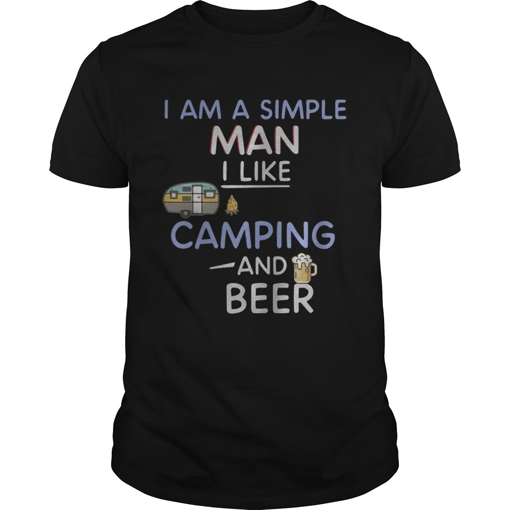 I am a simple man I like camping and beer Unisex