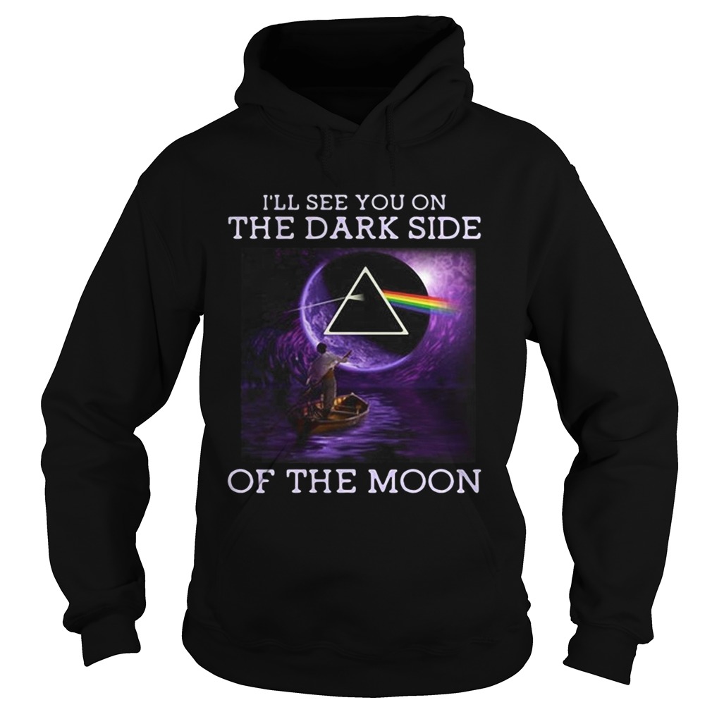 Ill see you on the dark side of the moon Hoodie