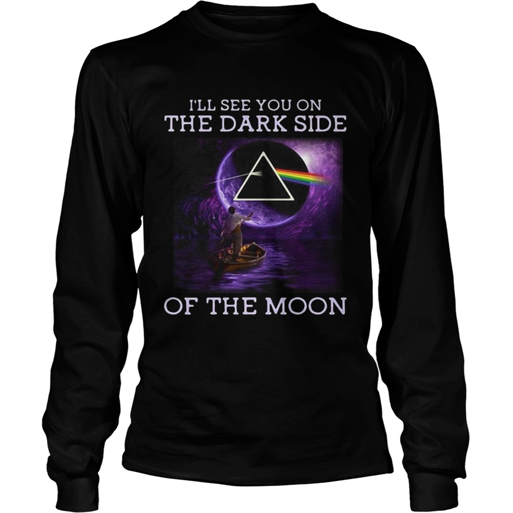 Ill see you on the dark side of the moon LongSleeve