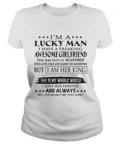 Im A Lucky Man I Have A Freaking Awesome November Girlfriend TShirt Classic Ladies
