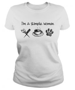 Im a simple woman I love hairstylists coffee and dog  Classic Ladies