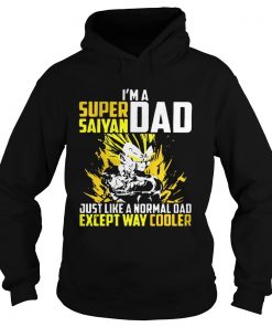 Im a super saiyan dad just like a normal dad except way cooler Hoodie