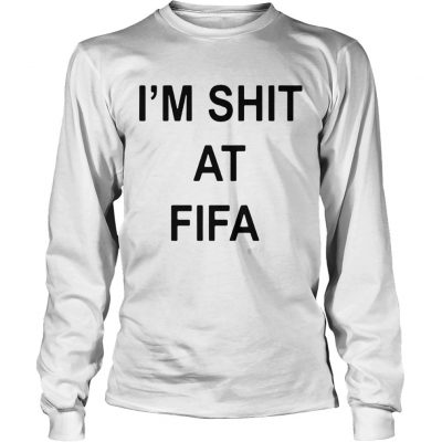 Im shit at FIFA Longsleeve Tee