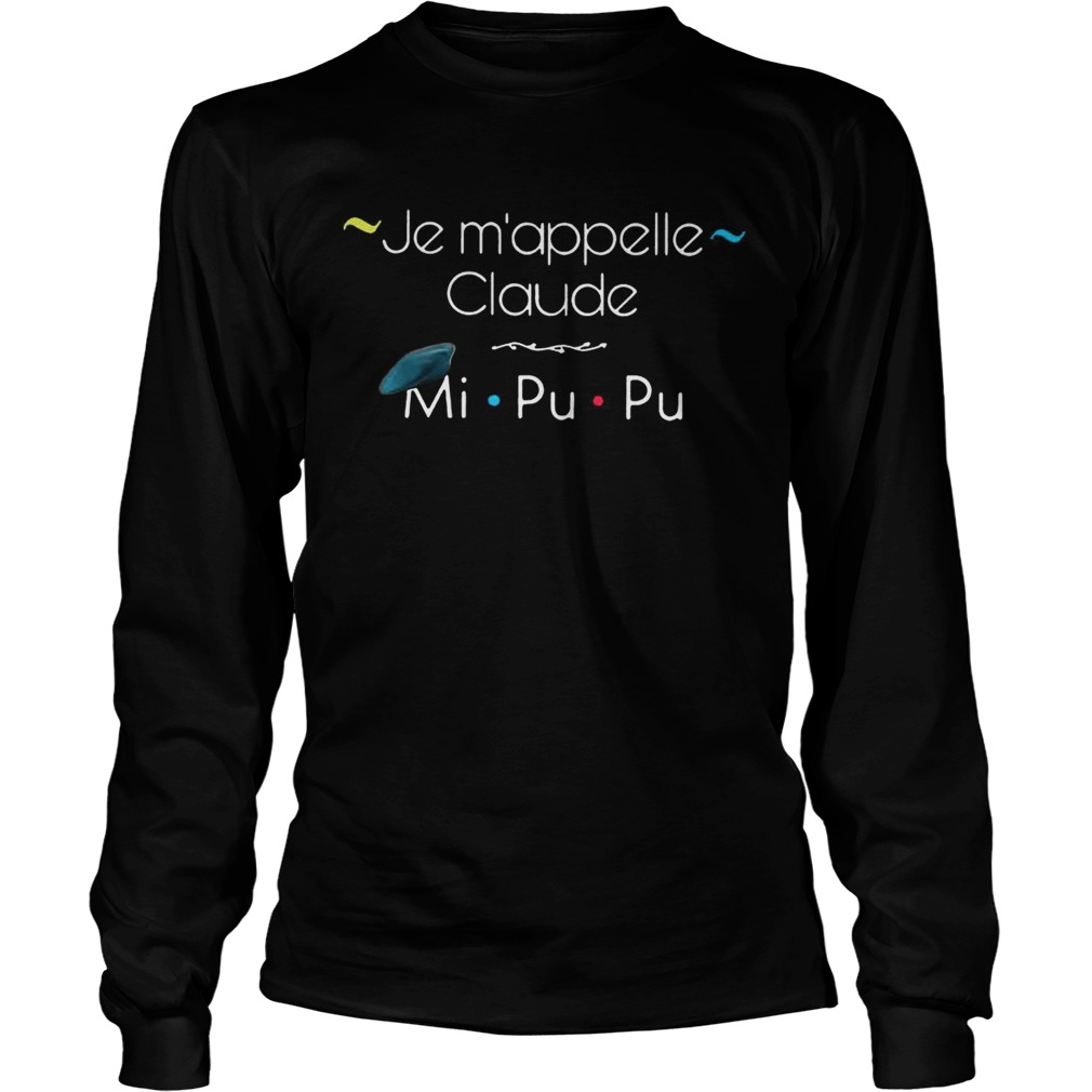 Je mappelle Claude mi Pu Pu Friends TV show s LongSleeve