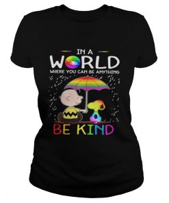 LGBT Charlie Brown and Snoopy In a World where you can be anything be kind  Classic Ladies