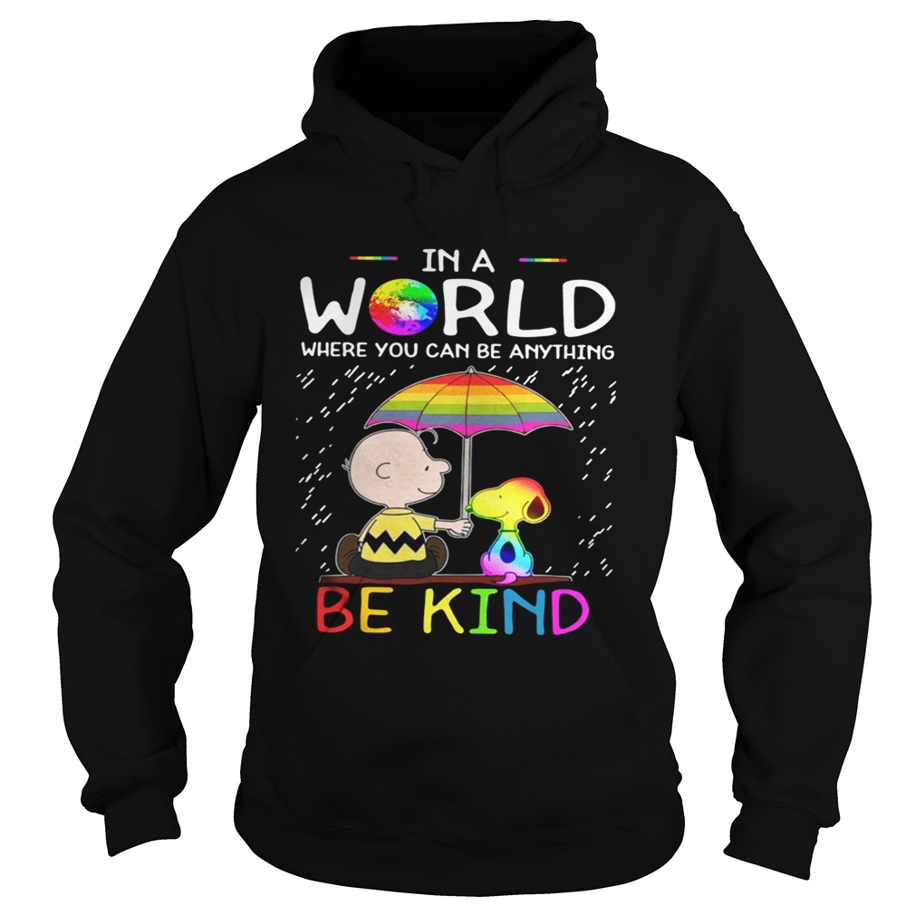 LGBT Charlie Brown and Snoopy In a World where you can be anything be kind Hoodie