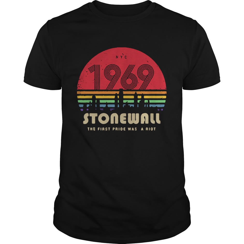 LGBT NYC 1969 Stonewallthe first pride was a riot retro Unisex