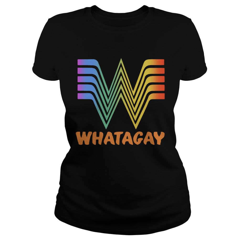 LGBT Whataburger Whatagay Classic Ladies
