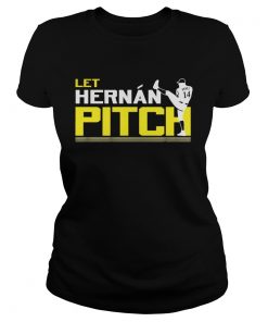 Let Hernan Pitch Hernan Perez  Classic Ladies