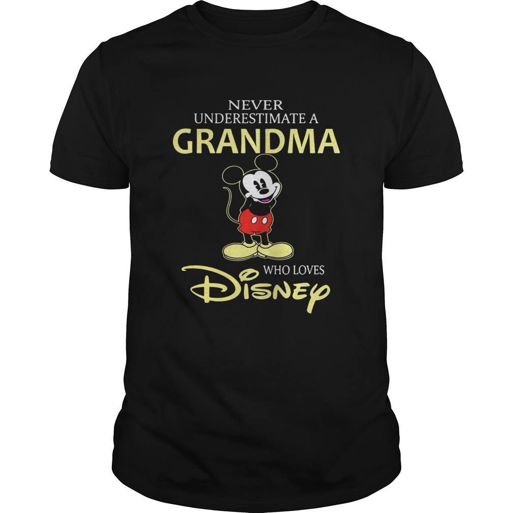 Mickey mouse Never underestimate a Grandma who loves Disney shirt
