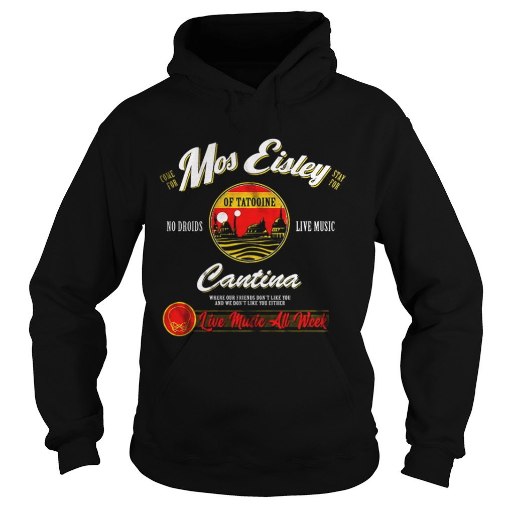 Mos Eisley Cantina Live Music All Week Hoodie