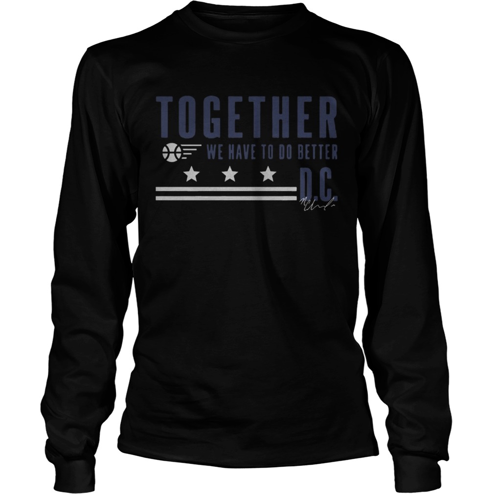 Natasha Cloud Together We Have To Do Better DC Shirt LongSleeve