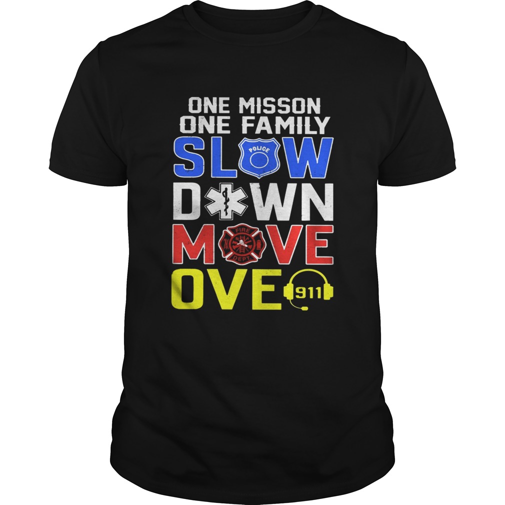 One mission one family slow down move over vintage Unisex