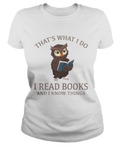 Owl thats what I do I read books and I know things  Classic Ladies