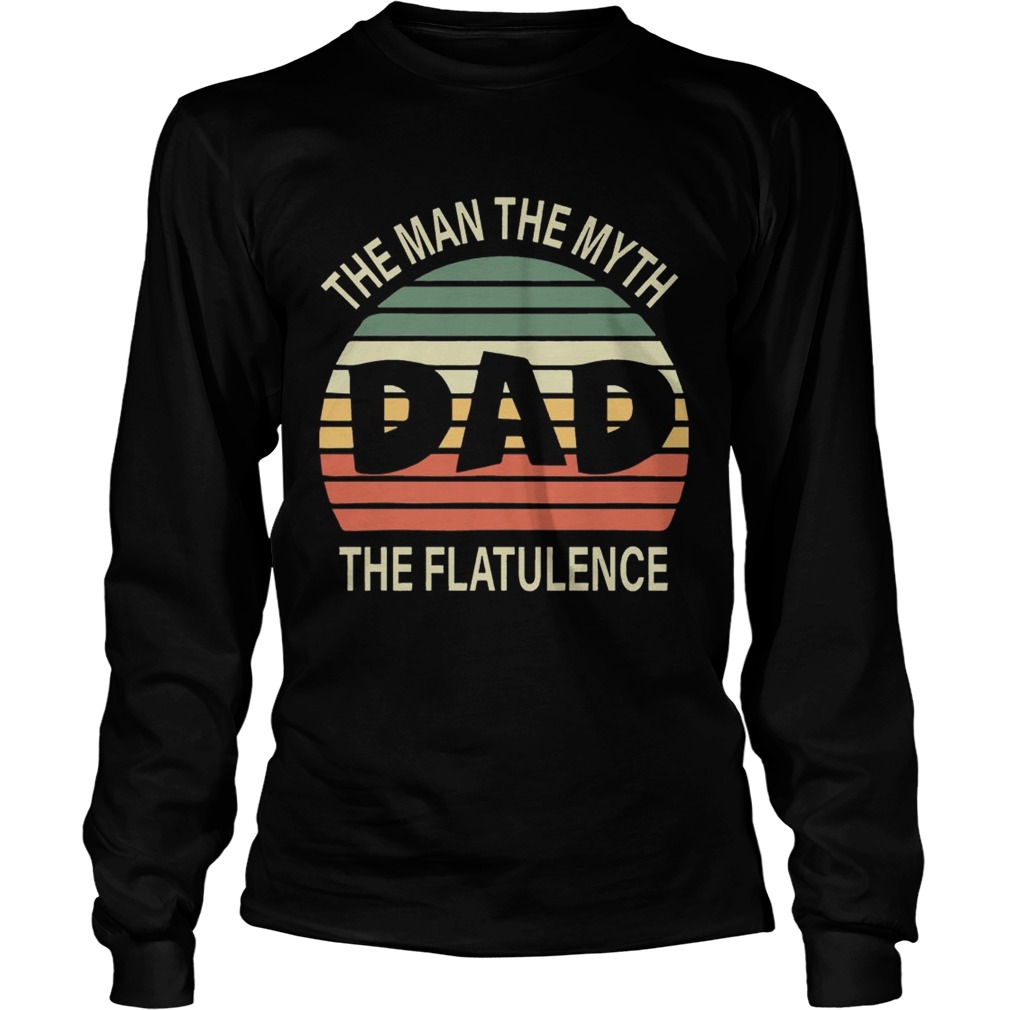 Papa The Man The Myth The Flatulence Shirt LongSleeve
