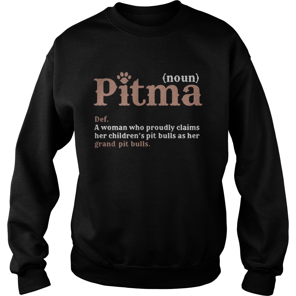 Pitma definition meaning a woman who proudly claims Sweatshirt
