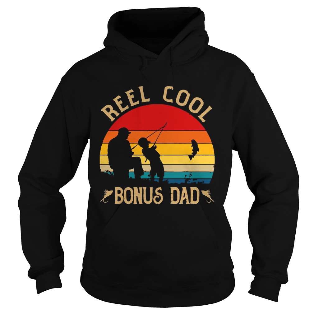Reel Cool Bonus Dad Shirt Hoodie