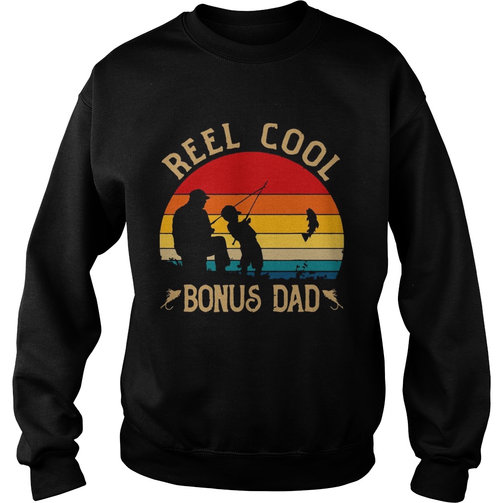 Reel Cool Bonus Dad Shirt Sweatshirt