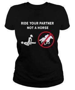 Ride your partner not a horse  Classic Ladies