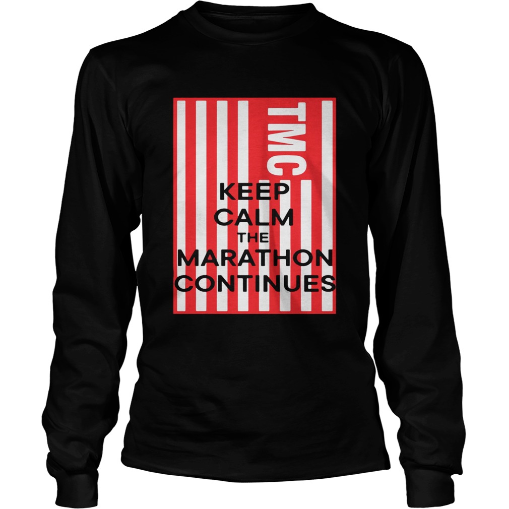 Rip Nipsey Hussle TMC Keep Calm The Marathon Continues LongSleeve