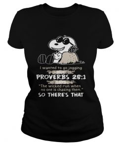 Snoopy I wanted to go jogging but proverbs 28 1  Classic Ladies