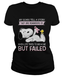 Snoopy my scars tell a story they are reminders of when life tried  Classic Ladies