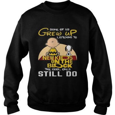 Some Of Us Grew Up Listening To Nkotb SnoopyPeanut Sweatshirt