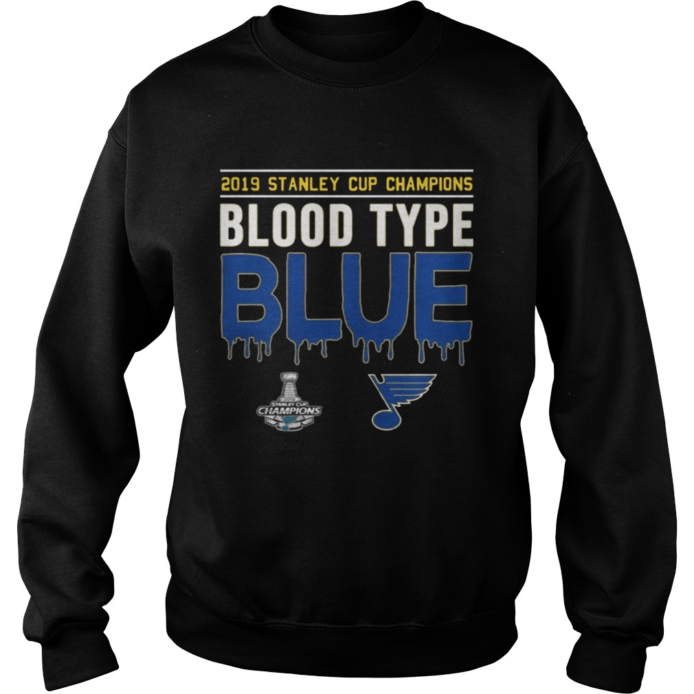 St Louis Blues Blood Type Blues Stanley Cup Champion TShirt Sweatshirt